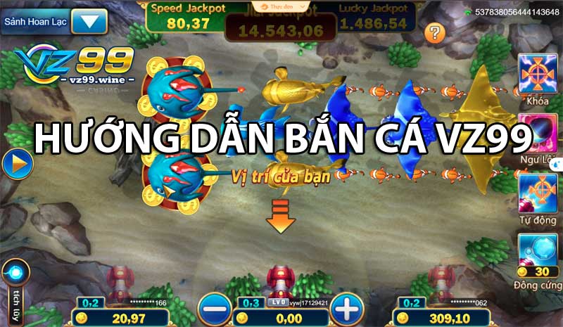 Khám phá bắn cá VZ99 - Trò chơi săn thưởng đổi tiền cực HOT 3 Hướng dẫn chơi bắn cá VZ99 dễ hiểu