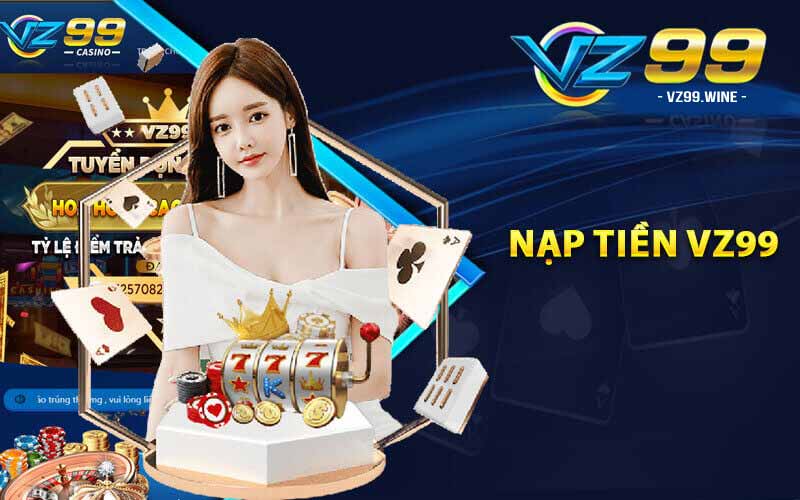 NẠP TIỀN 4 hướng dẫn nạp tiền vz99