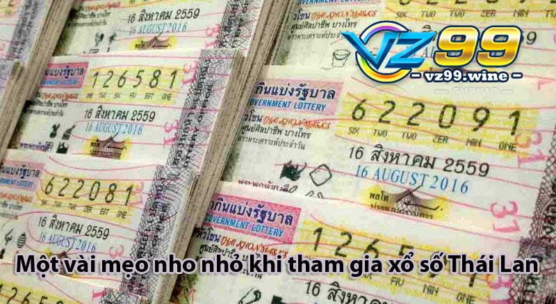 Xổ số Thái Lan là gì? Cách chinh phục Thai Lottery tại VZ99 7 Một vài mẹo nho nhỏ khi tham gia xổ số Thái Lan