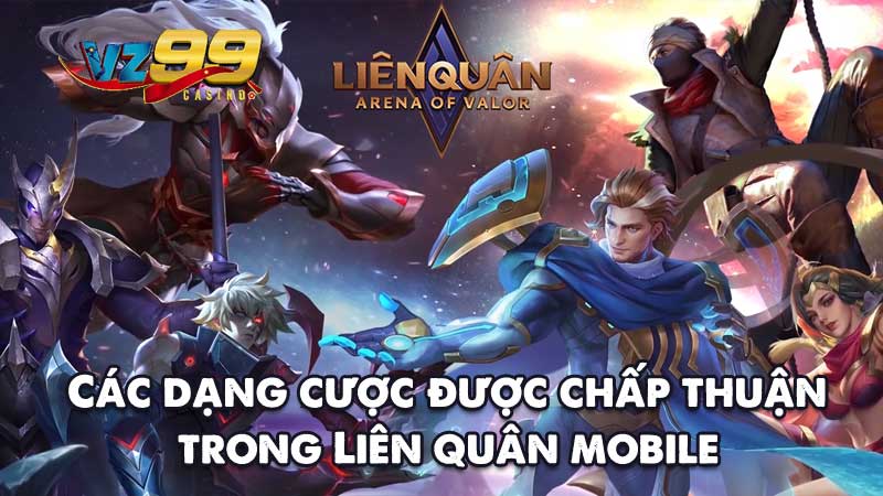 Các dạng cược được chấp thuận trong Liên quân mobile