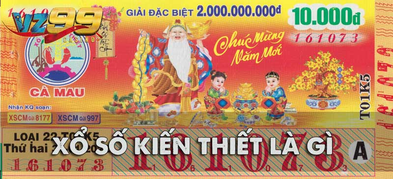 Xổ số kiến thiết - Cơ hội thắng lớn từ những tấm vé số 6 Xổ số kiến thiến là gì